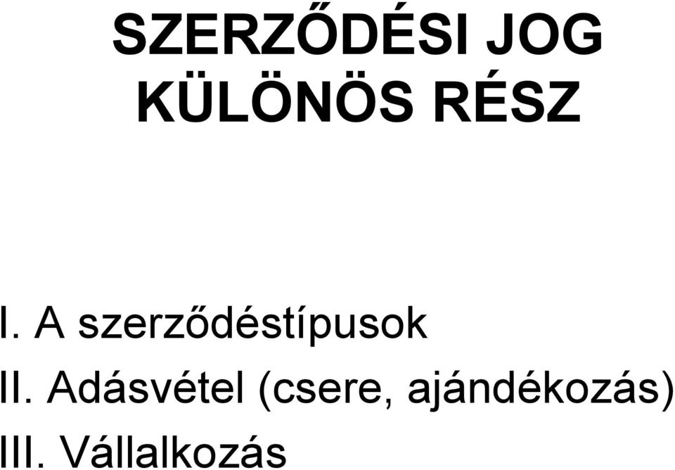 A szerződéstípusok II.