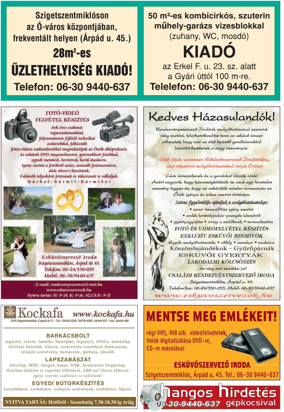 Telelefon: 06-30 9440-637 BARKÁCSBOLT ragasztó, csavar, lamello, bútorpánt, fogantyú, élfólia, munkalap, állítható bútorláb, fióksín, szekrénybe szerelhető fémkosarak, tolóajtó szerelvény,