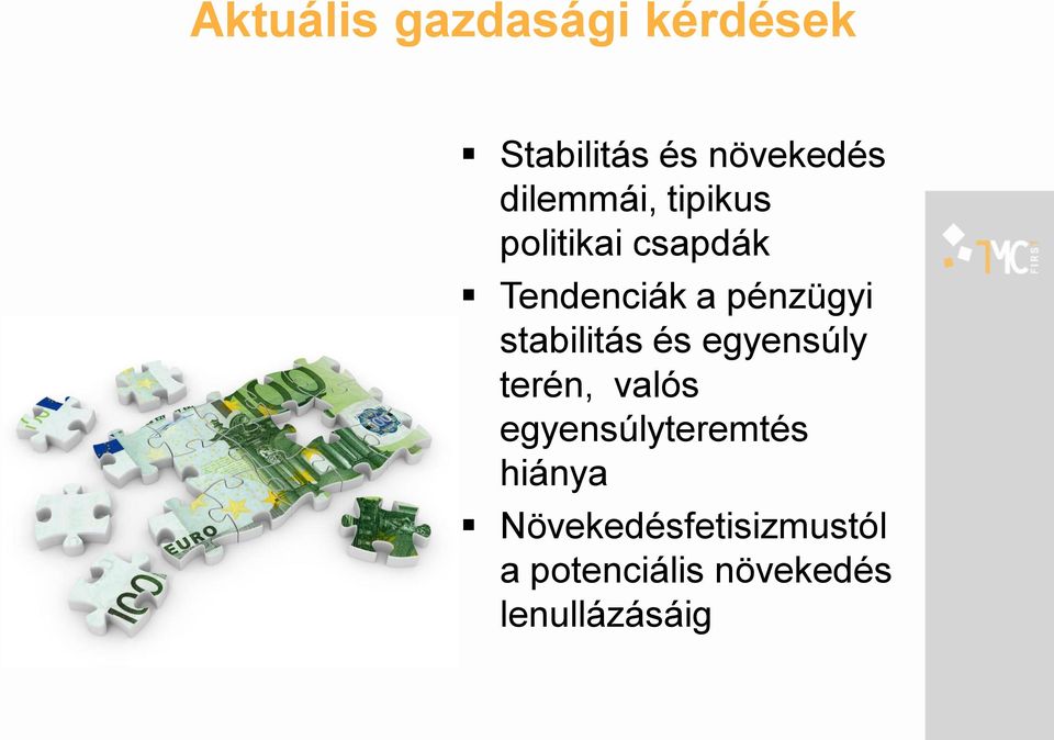 stabilitás és egyensúly terén, valós egyensúlyteremtés
