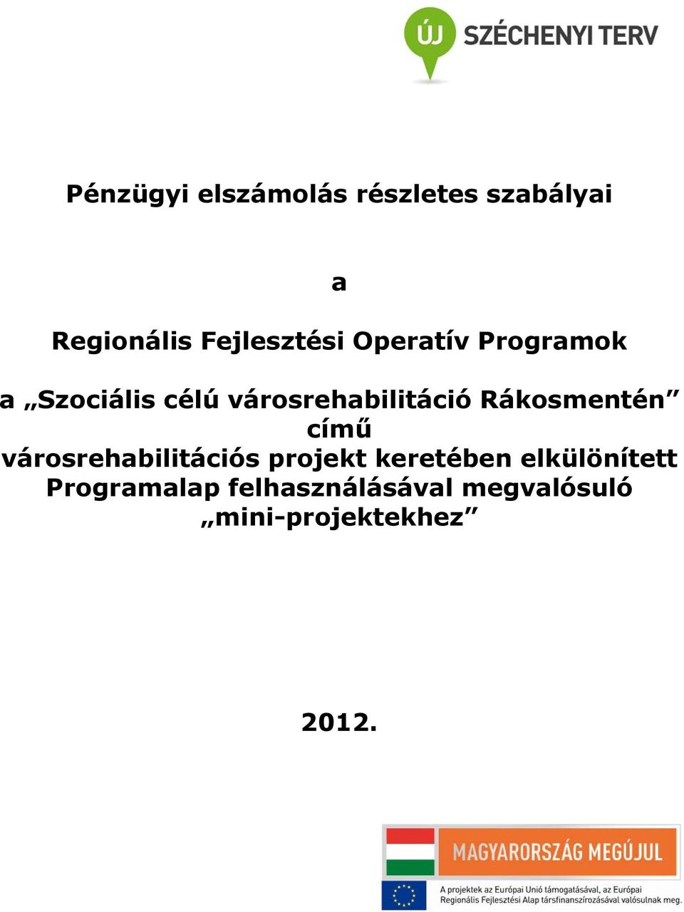 városrehabilitáció Rákosmentén című városrehabilitációs