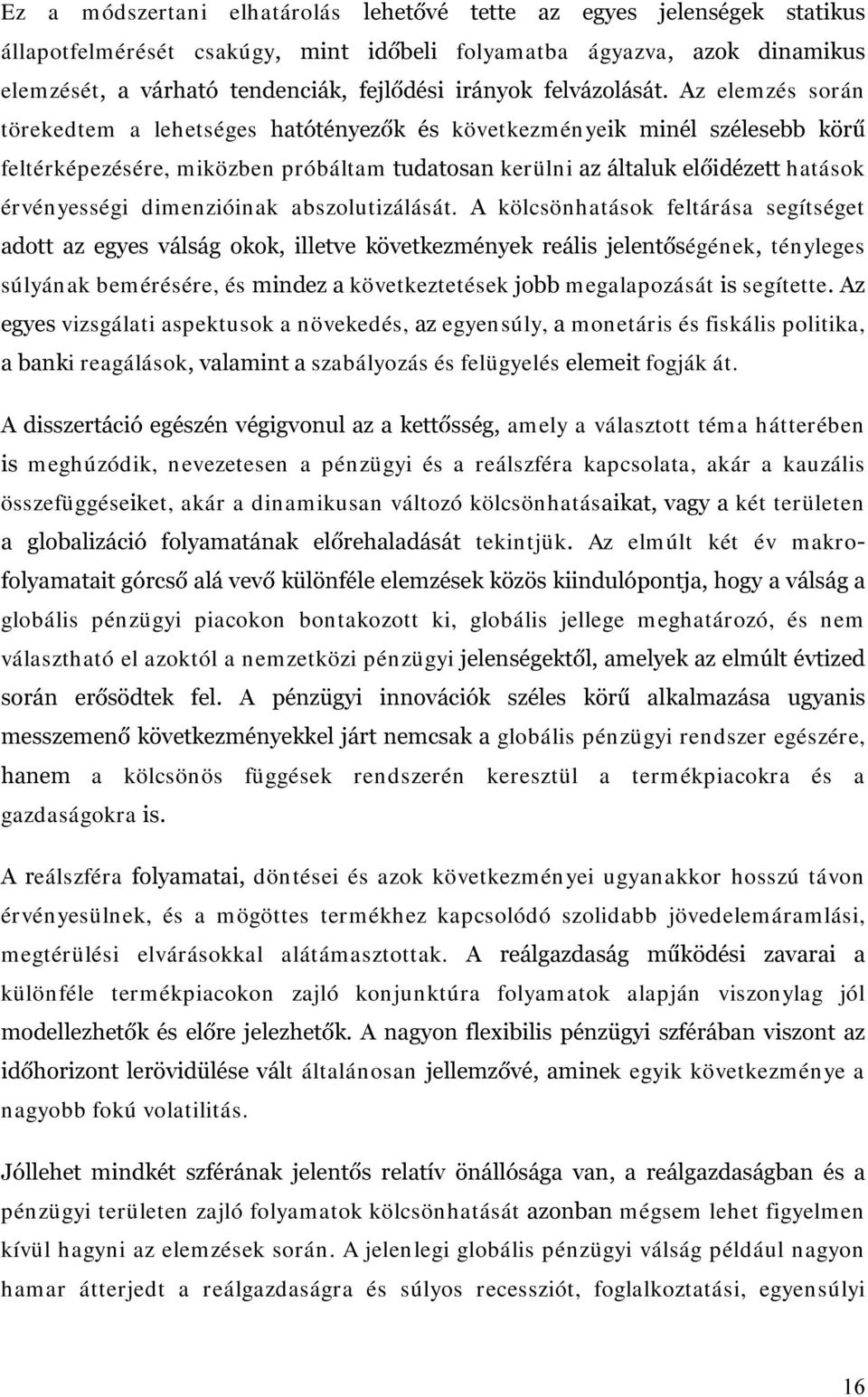 dimezióiak abszolutizálását.