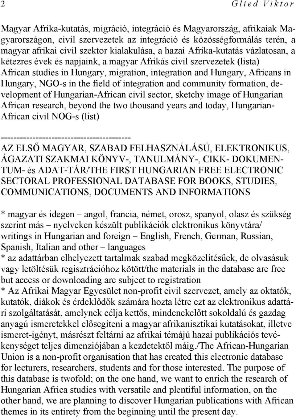 Hungary, NGO-s in the field of integration and community formation, development of Hungarian-African civil sector, sketchy image of Hungarian African research, beyond the two thousand years and