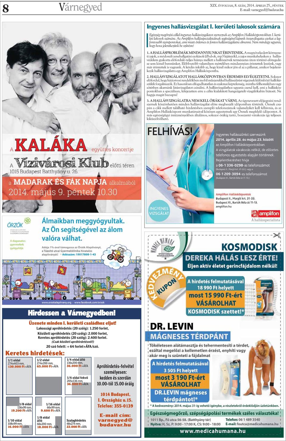 Az Amplifon hallásspecialistáinak segítségével lapunk összeválogatta azokat a legfontosabb szempontokat, ami miatt érdemes és fontos hallásvizsgálatra elmenni.