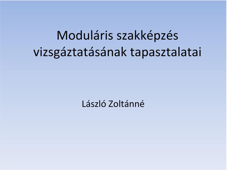 vizsgáztatásának