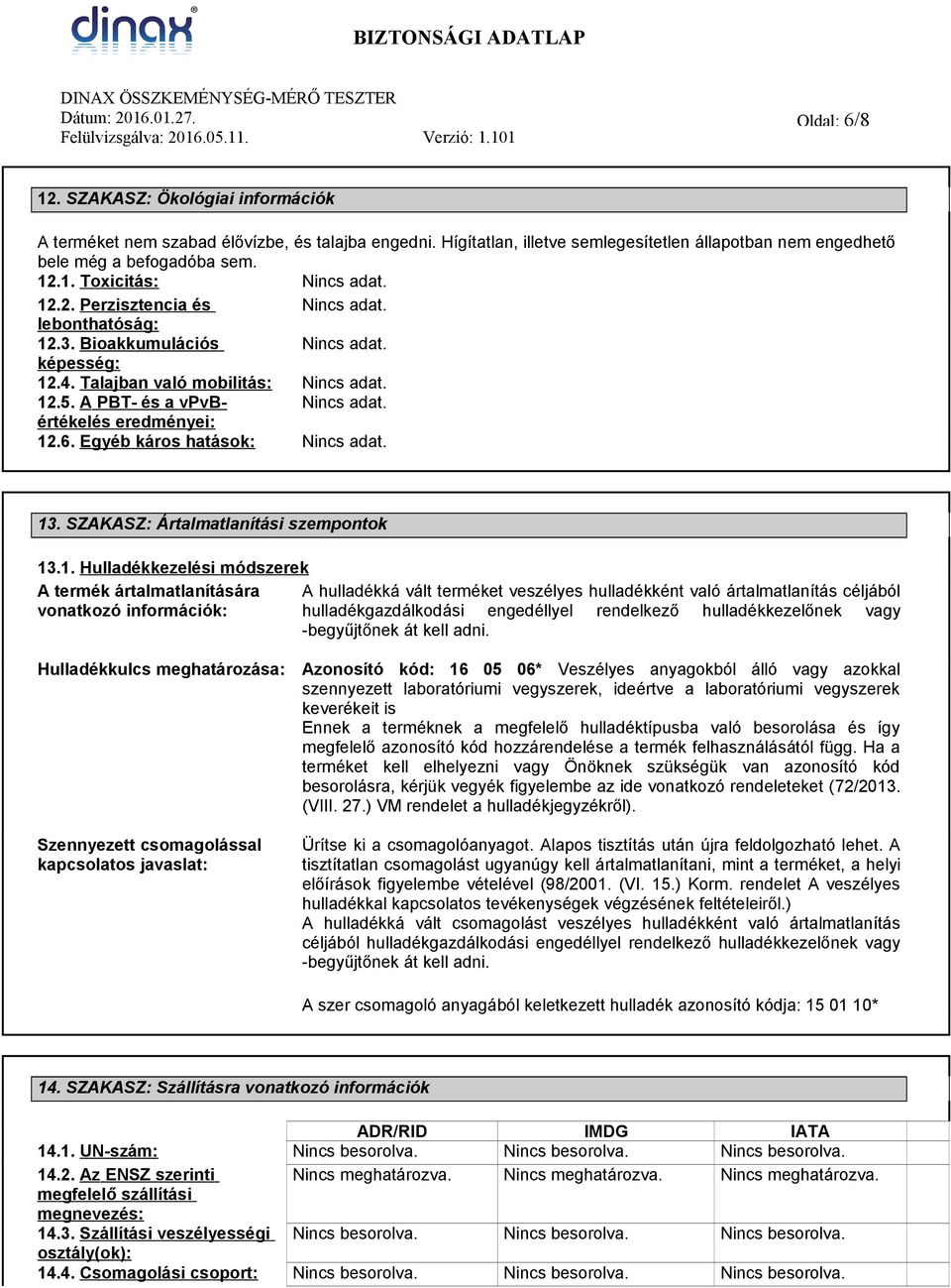 SZAKASZ: Ártalmatlanítási szempontok 13