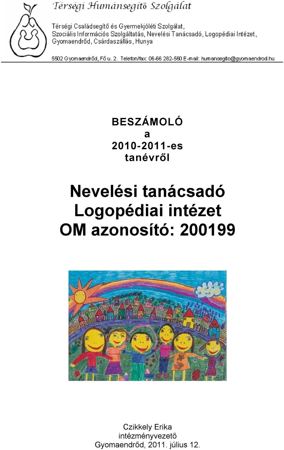 OM azonosító: 200199 Czikkely Erika