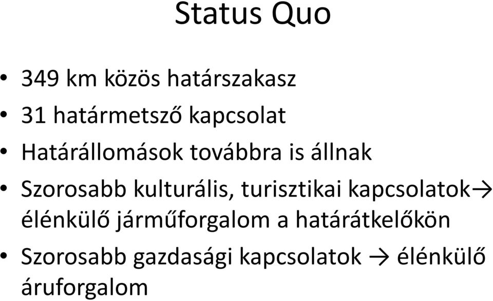 kulturális, turisztikai kapcsolatok élénkülő járműforgalom