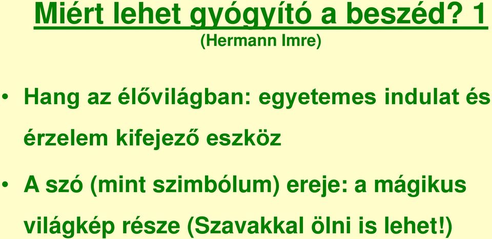 indulat és érzelem kifejező eszköz A szó (mint