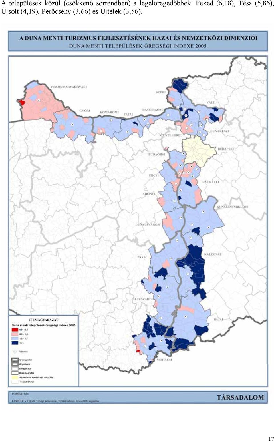 Feked (6,18), Tésa (5,86), Újsolt