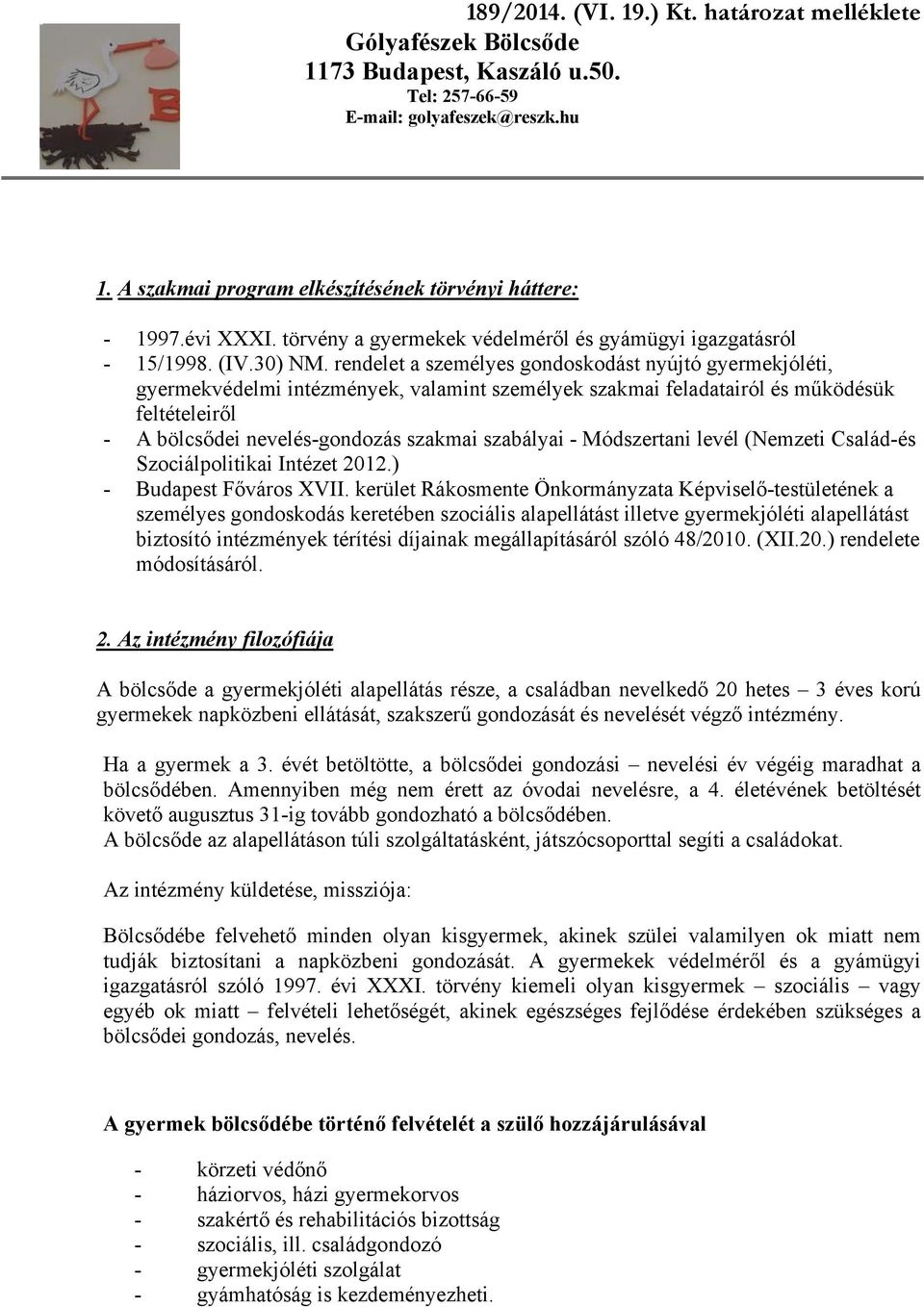 - Módszertani levél (Nemzeti Család-és Szociálpolitikai Intézet 2012.) - Budapest Főváros XVII.