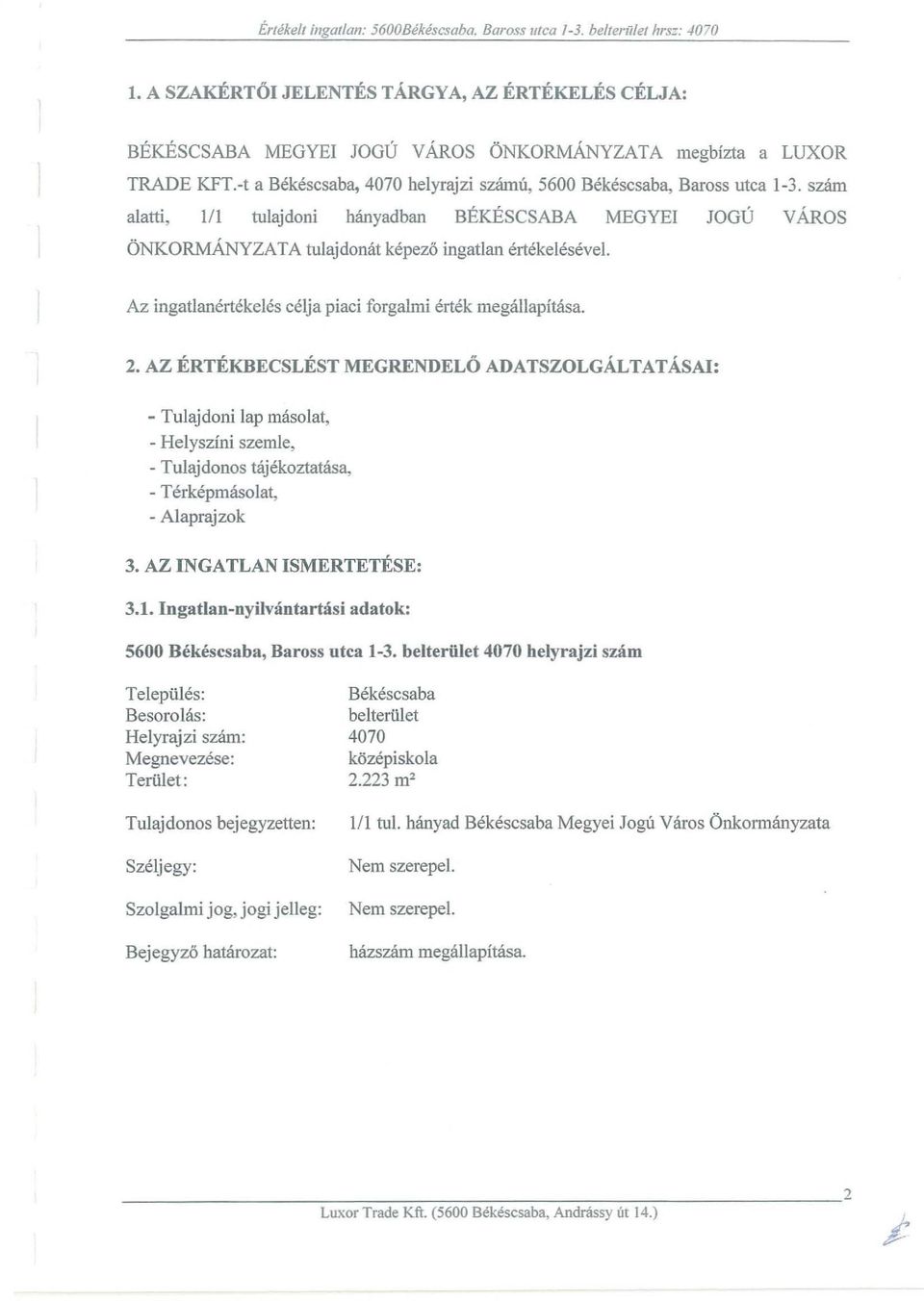 Az ingatlanertekeles celja piaei forgalmi ertek megallapitasa 2.