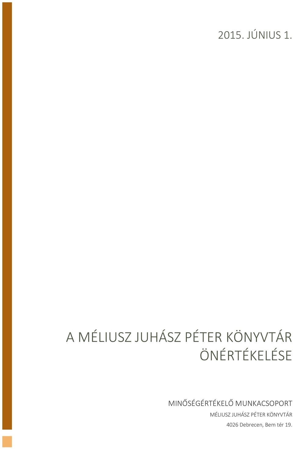 ÖNÉRTÉKELÉSE MINŐSÉGÉRTÉKELŐ