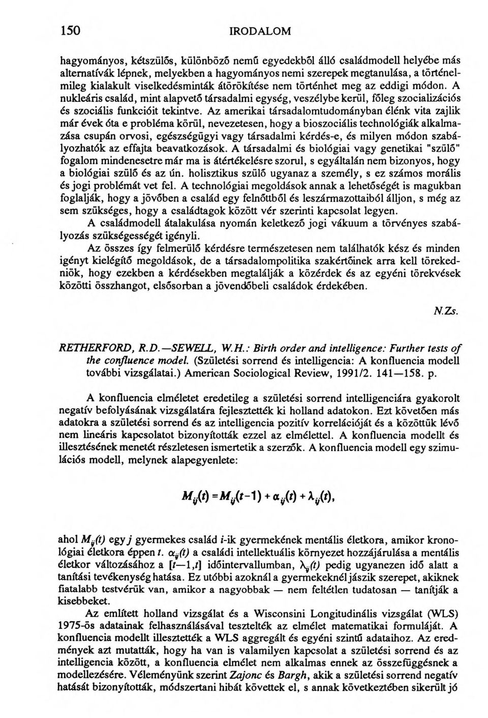 Az amerikai társadalomtudományban élénk vita zajlik már évek óta e probléma körül, nevezetesen, hogy a bioszociális technológiák alkalmazása csupán orvosi, egészségügyi vagy társadalmi kérdés-e, és