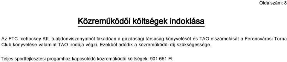 Ferencvárosi Torna Club könyvelése valamint TAO irodája végzi.