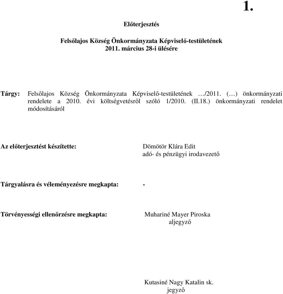 évi költségvetésrıl szóló 1/2010. (II.18.