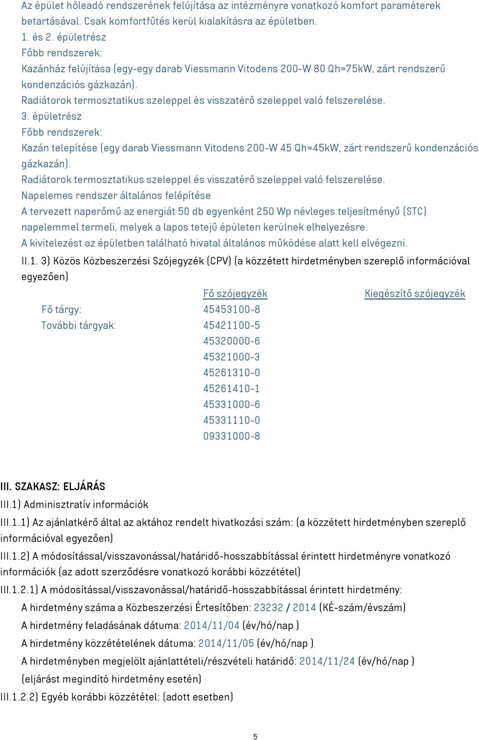 Radiátorok termosztatikus szeleppel és visszatérő szeleppel való felszerelése. 3.