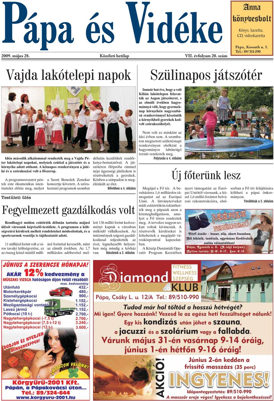 nagyszabású rendezvénnyel köszöntik a környékbeli gyerekek kedvelt szórakozóhelyét.