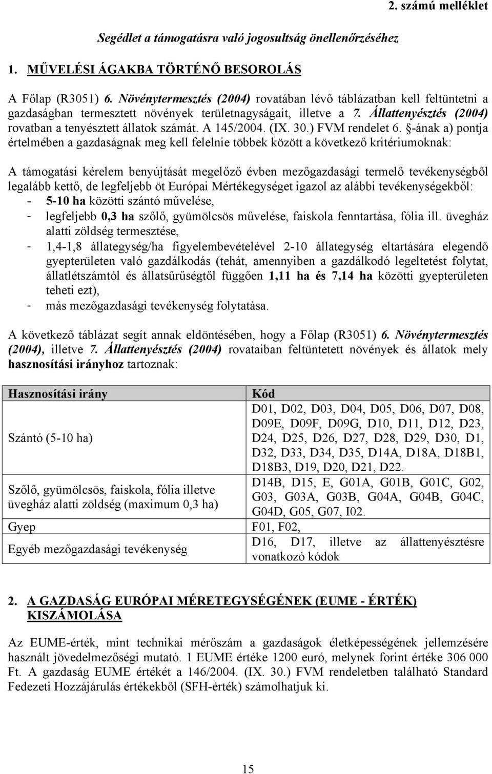 A 145/2004. (IX. 30.) FVM rendelet 6.