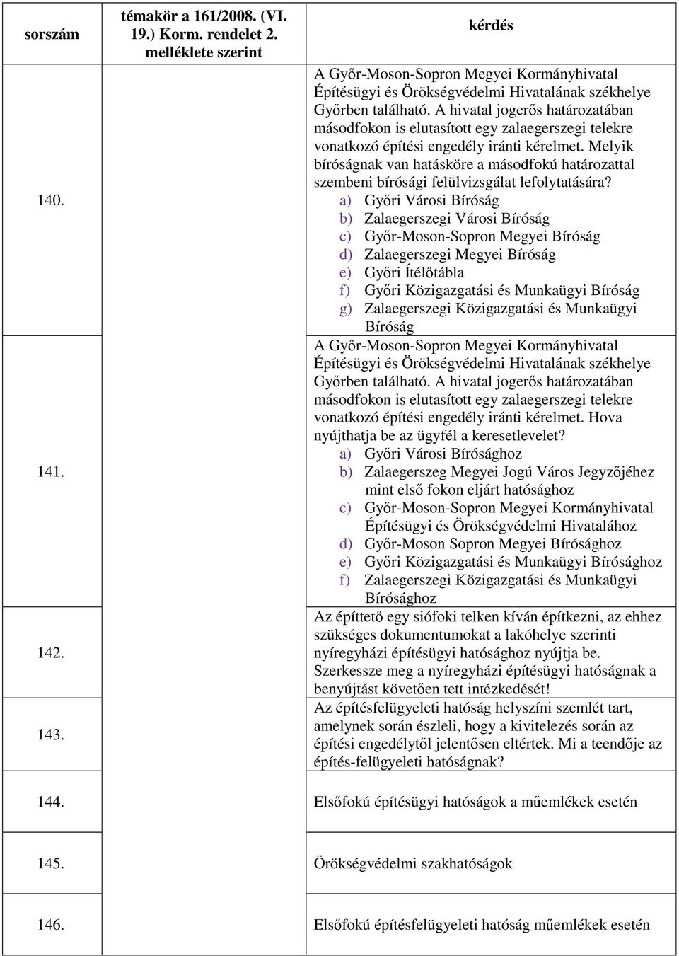 Melyik bíróságnak van hatásköre a másodfokú határozattal szembeni bírósági felülvizsgálat lefolytatására?