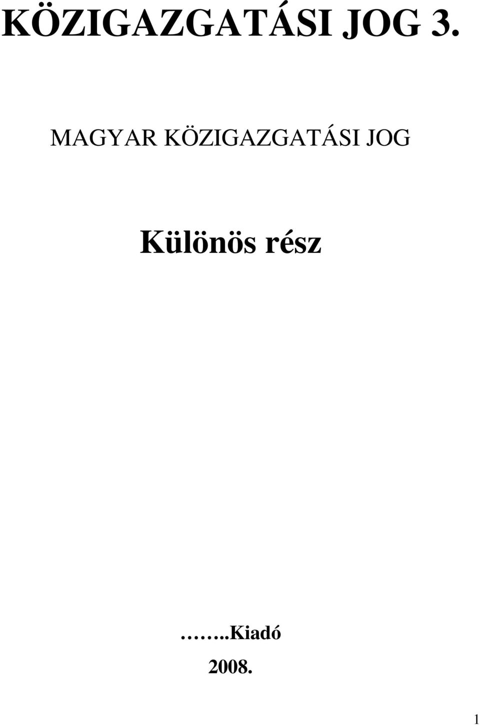 rész..kiadó 2008.