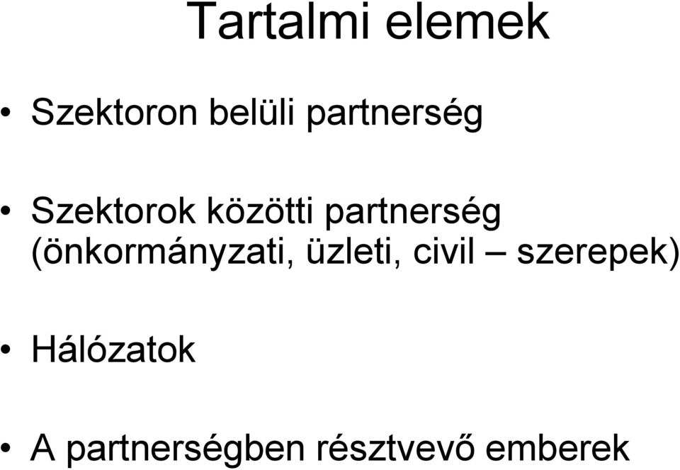 partnerség (önkormányzati, üzleti,