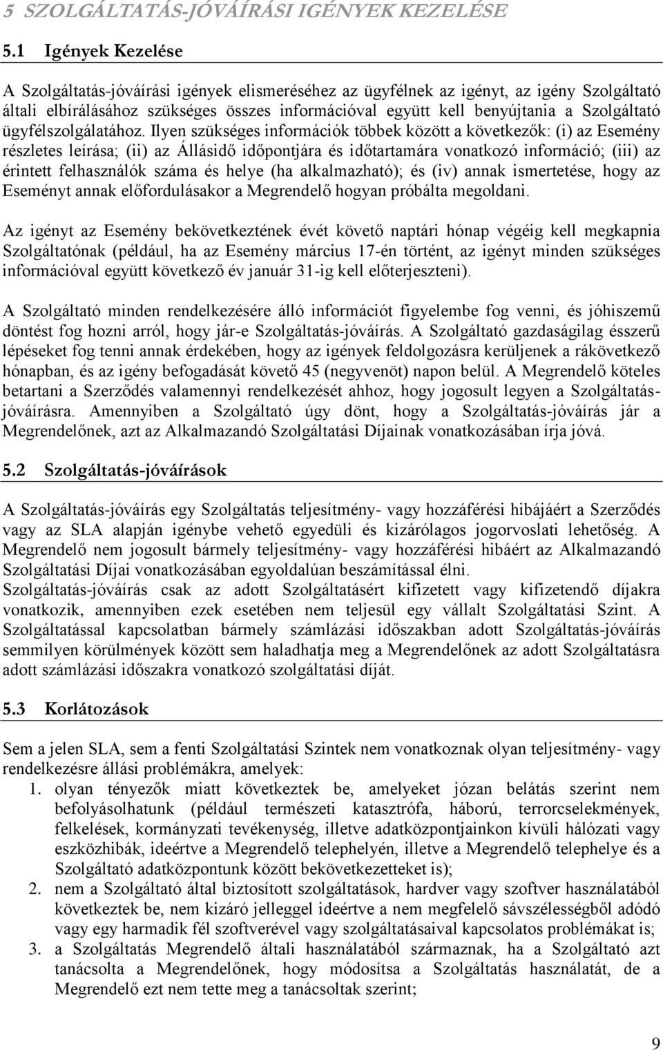 Szolgáltató ügyfélszolgálatához.