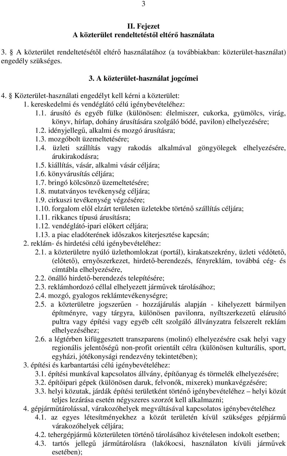 kereskedelmi és vendéglátó célú igénybevételéhez: 1.