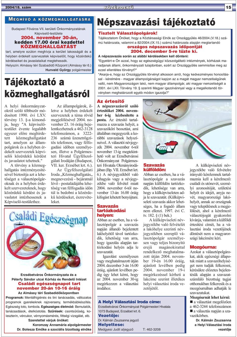 javaslatot tehetnek.