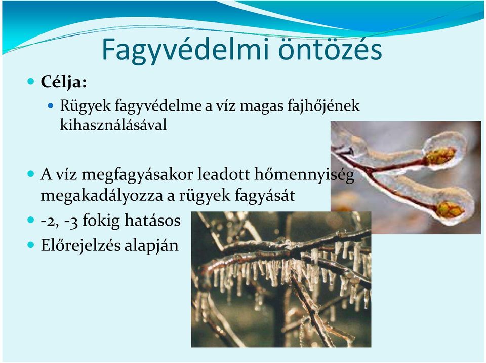 megfagyásakor leadott hőmennyiség megakadályozza