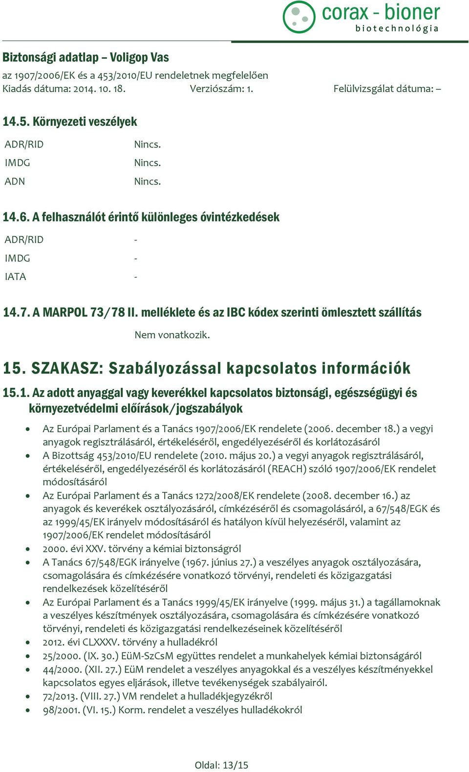 . SZAKASZ: Szabályozással kapcsolatos információk 15