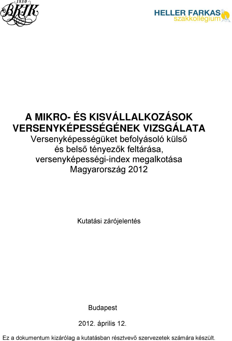 versenyképességi-index megalkotása Magyarország 2012 Kutatási zárójelentés