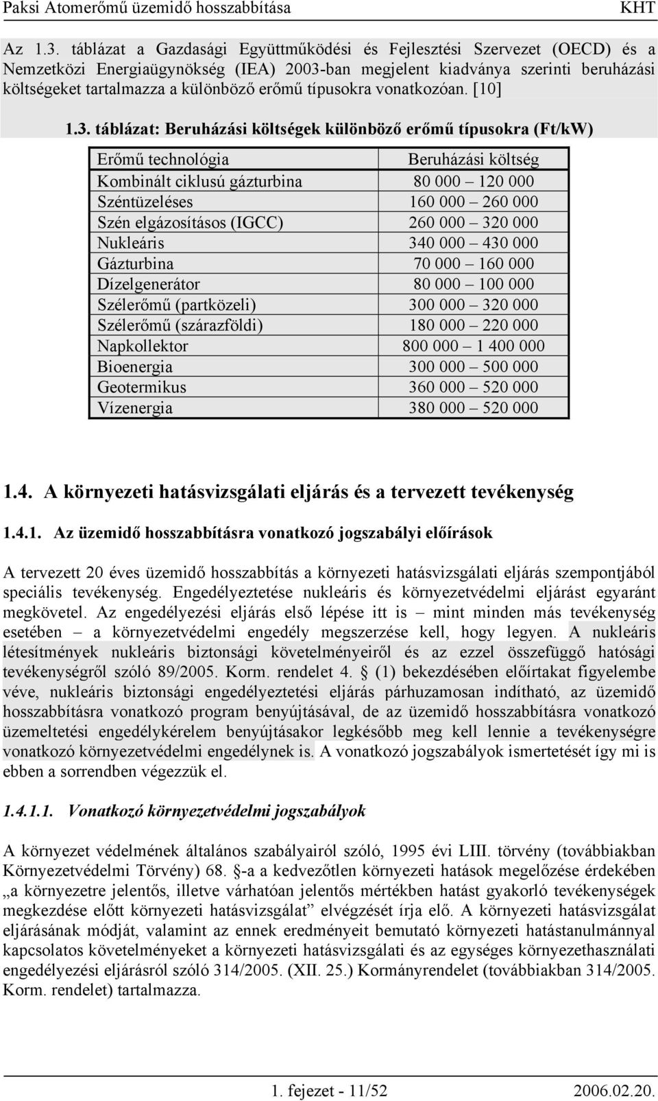 típusokra vonatkozóan. [10] 1.3.