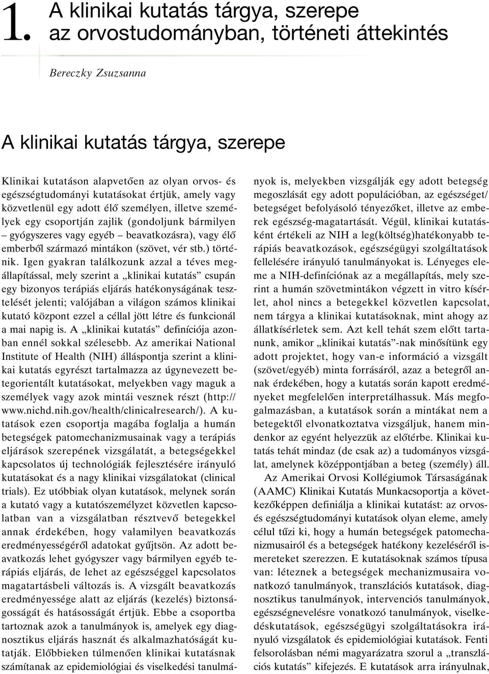 egyeâb ± beavatkozaâsra), vagy eâloí emberboíl szaârmazoâ mintaâkon (szoè vet, veâr stb.) toè rteânik.