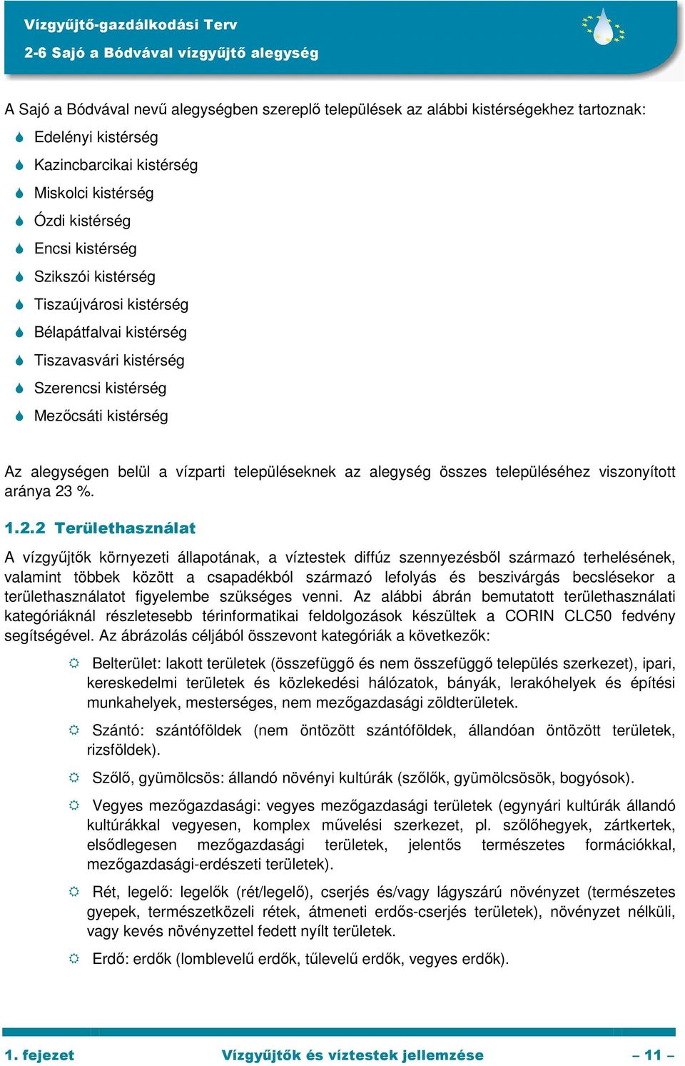 településeknek az alegység összes településéhez viszonyított aránya 23