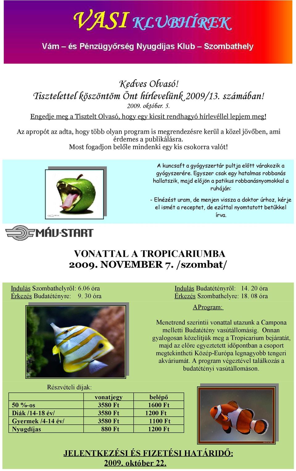 A kuncsaft a gyógyszertár pultja előtt várakozik a gyógyszerére.