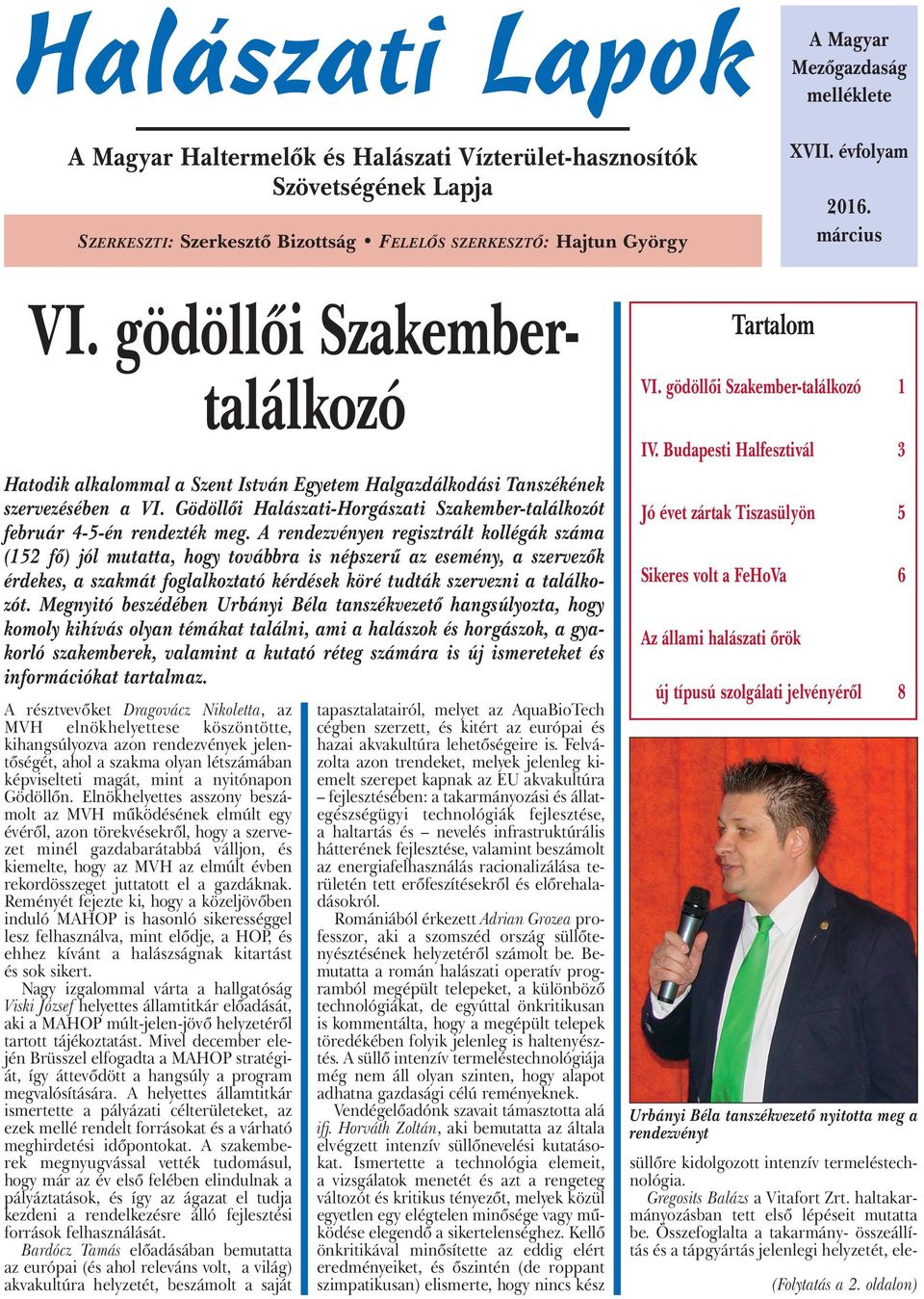 Gödöllői Halászati-Horgászati Szakember-találkozót február 4-5-én rendezték meg.