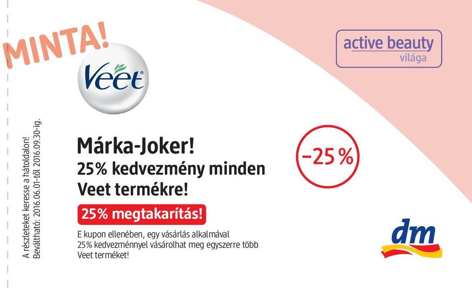 25% kedvezmény minden Veet termékre! 25% megtakarítás!