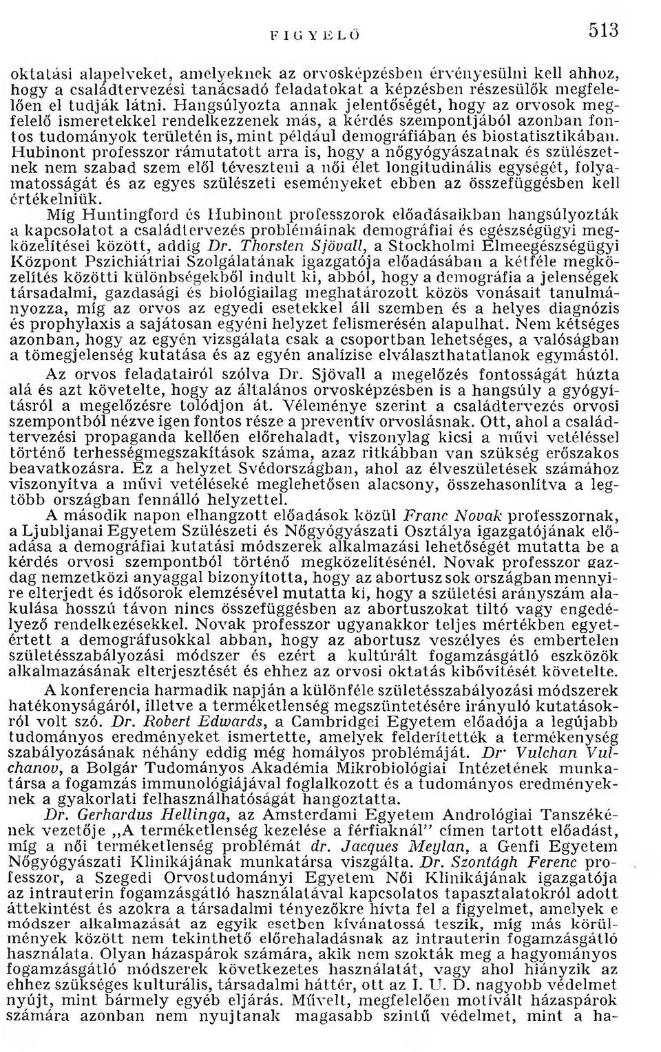 biostatisztikában.
