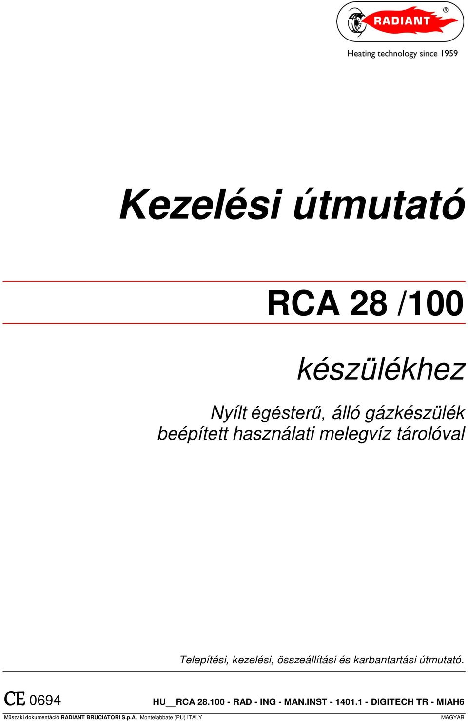 karbantartási útmutató. CE 0694 HU RCA 28.100 - RAD - ING - MAN.INST - 1401.