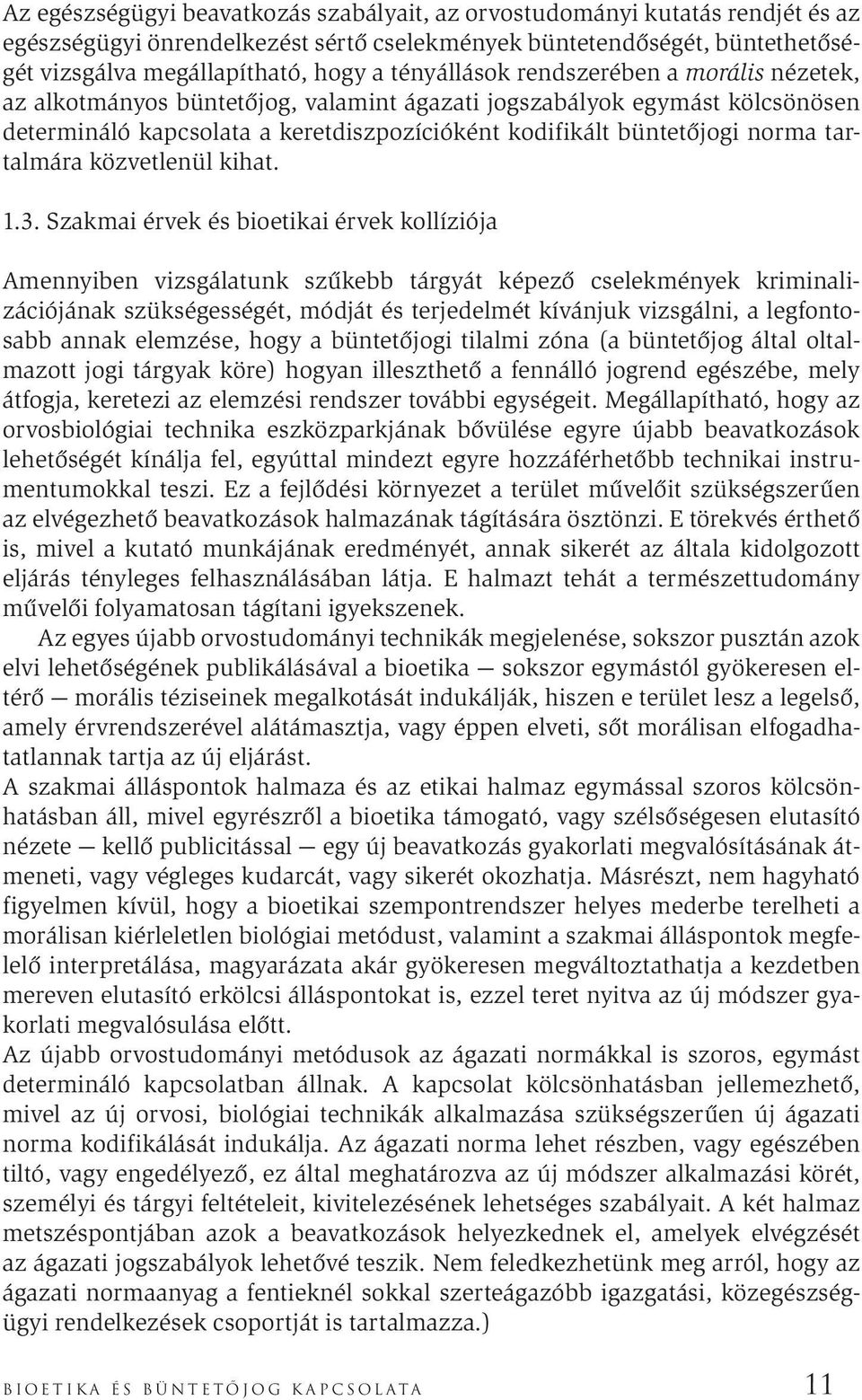 tartalmára közvetlenül kihat. 1.3.