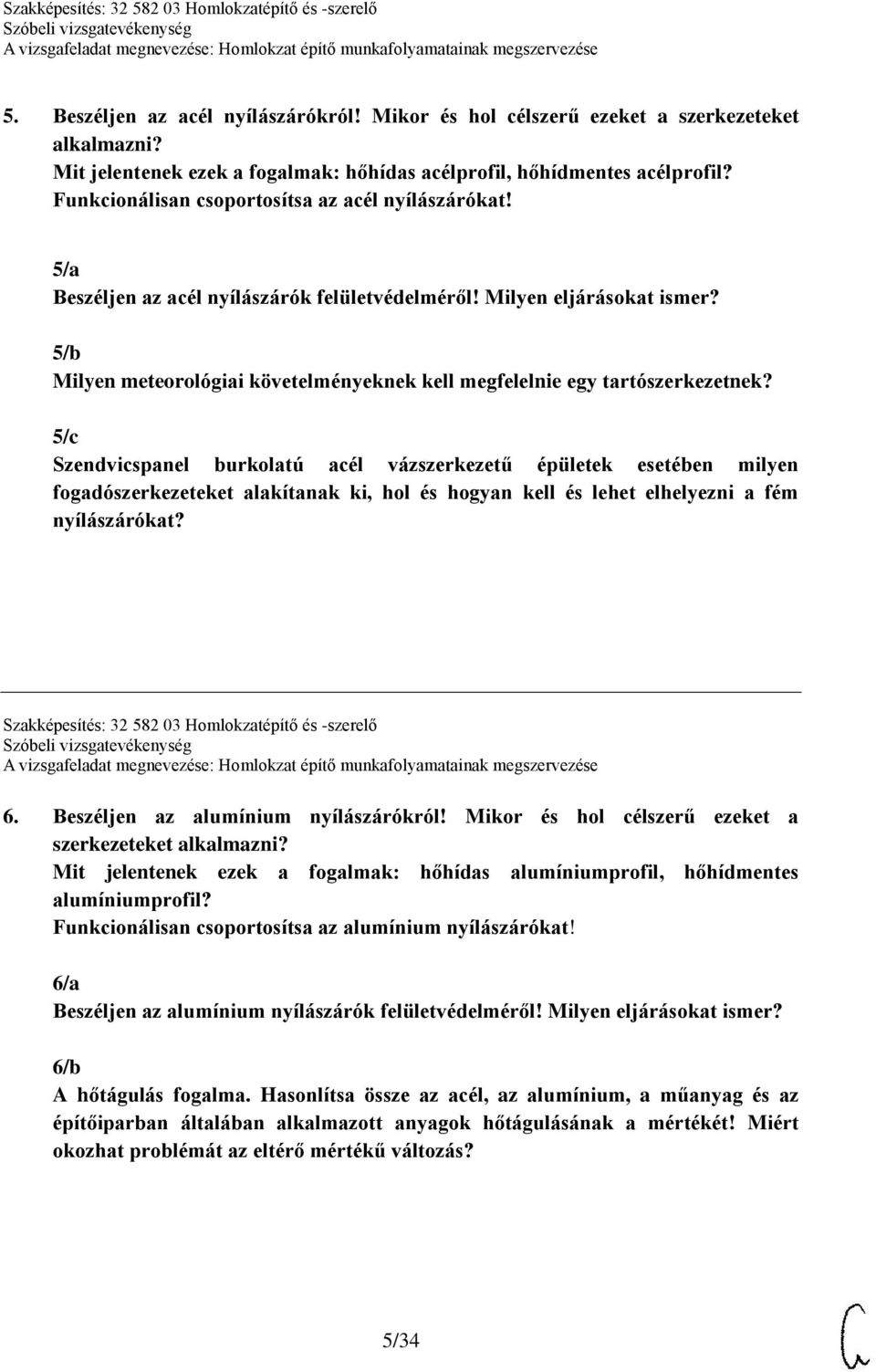 5/b Milyen meteorológiai követelményeknek kell megfelelnie egy tartószerkezetnek?