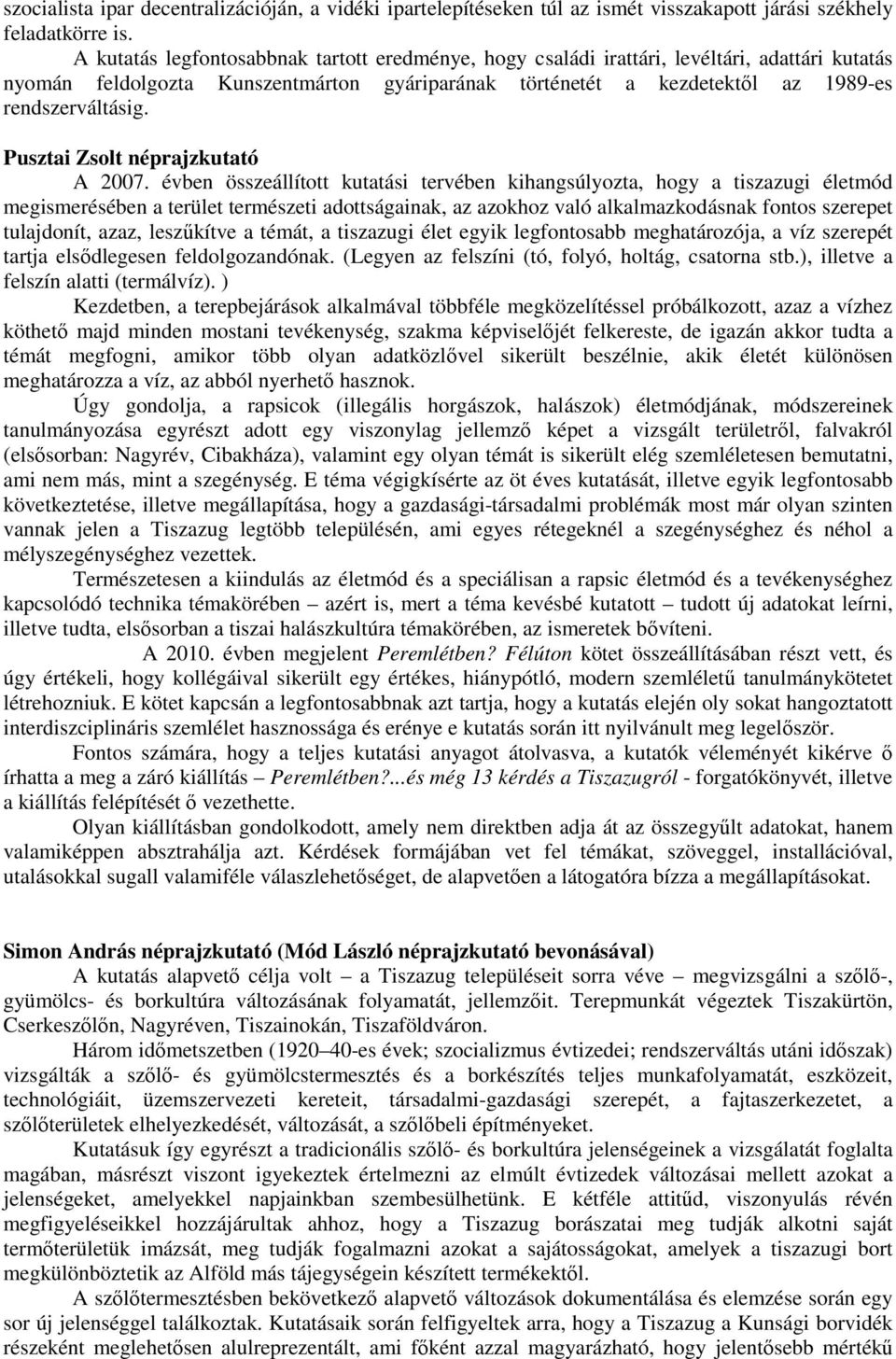 Pusztai Zsolt néprajzkutató A 2007.