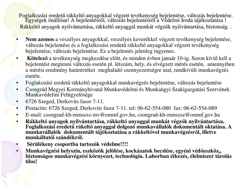 Rákkeltı anyagok nyilvántart ntartása, rákkeltr kkeltı anyaggal munkát t végzv gzık k nyilvántart ntartása, biztonság.