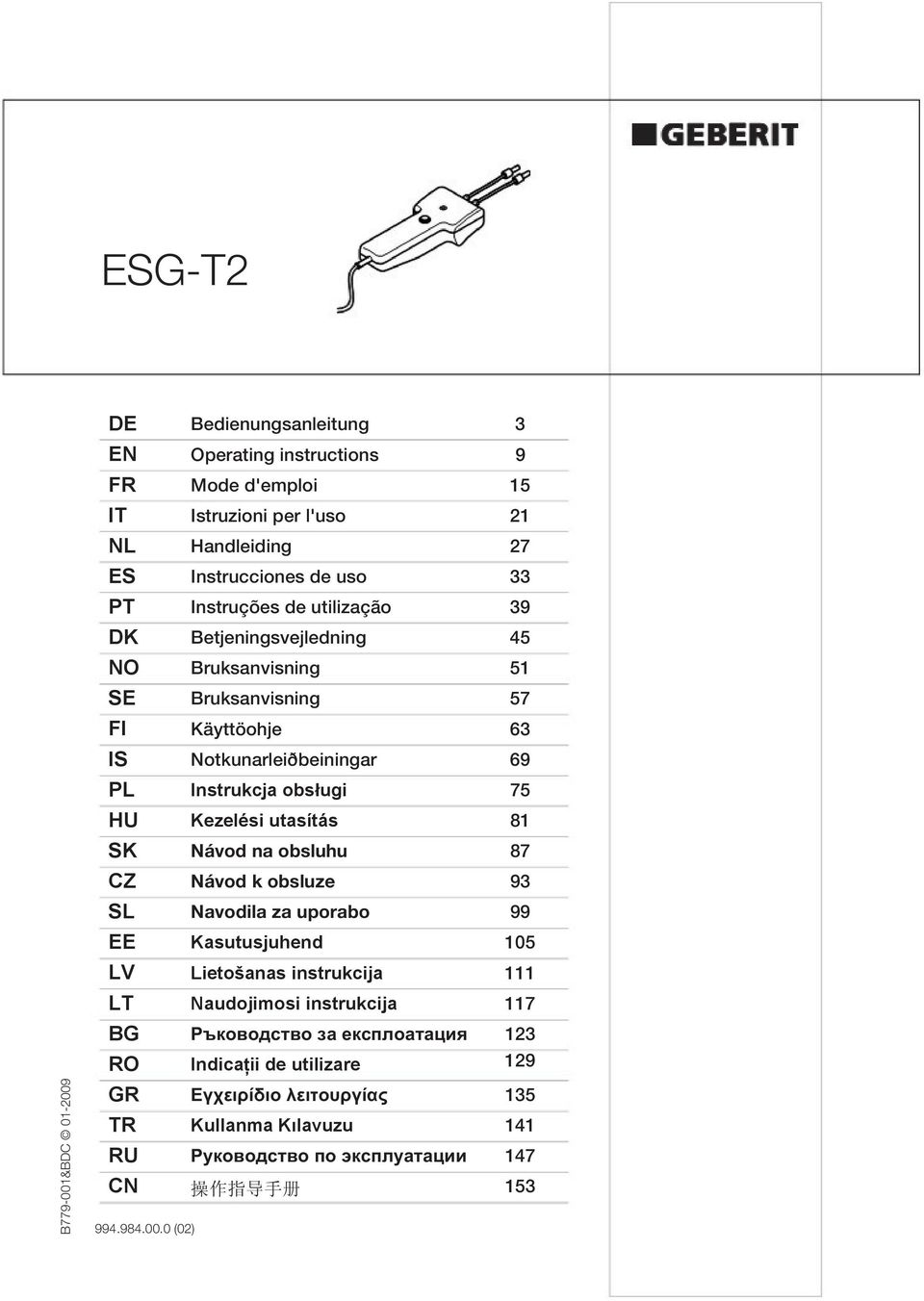 PL Instrukcja obs ugi 75 HU Kezelési utasítás 81 SK Návod na obsluhu 87 CZ Návod k obsluze 93 SL Navodila za uporabo 99 EE Kasutusjuhend 105 LV