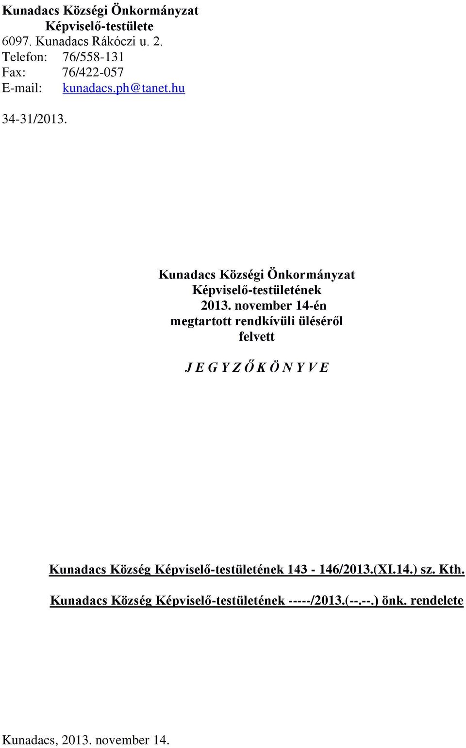 Kunadacs Községi Önkormányzat Képviselő-testületének 2013.