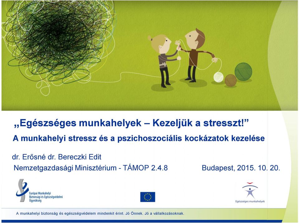 Erősné dr. Bereczki Edit Nemzetgazdasági Minisztérium - TÁMOP 2.4.