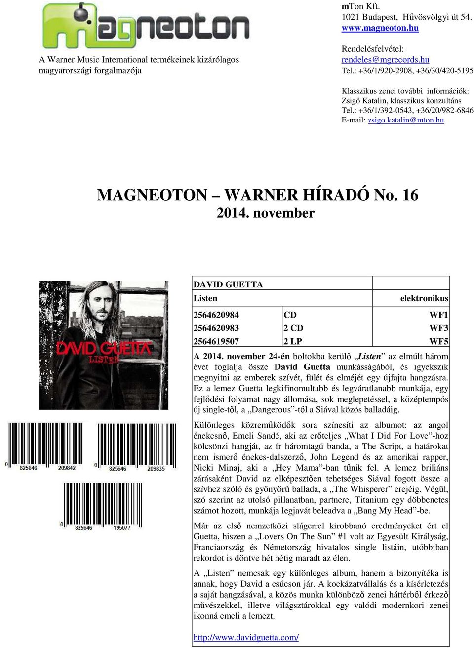 16 2014. november DAVID GUETTA Listen 2564620984 2564620983 2564619507 2 2 LP elektronikus WF1 WF3 WF5 A 2014.