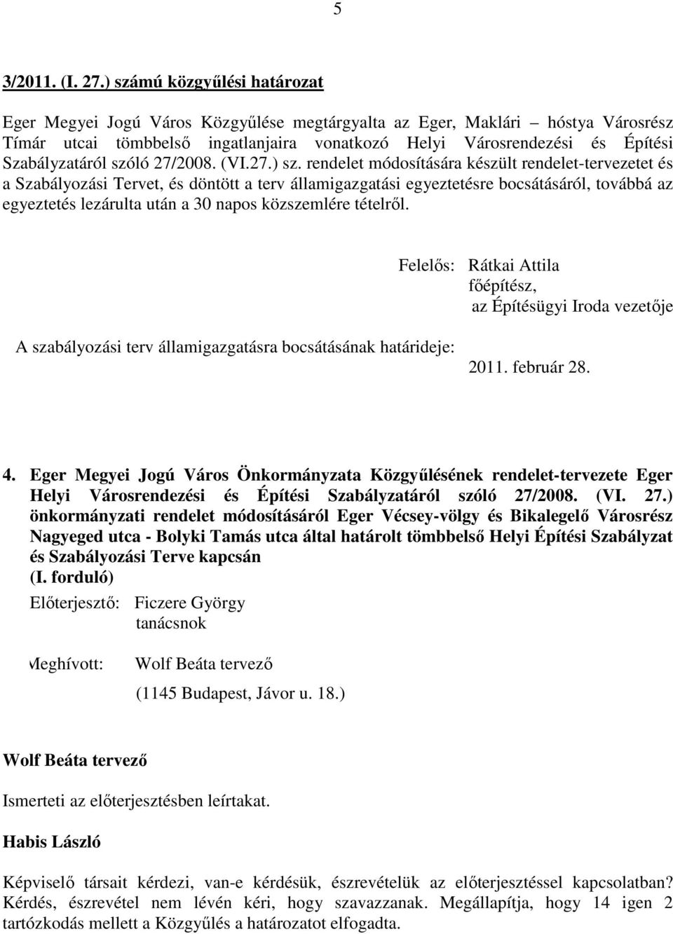 Szabályzatáról szóló 27/2008. (VI.27.) sz.