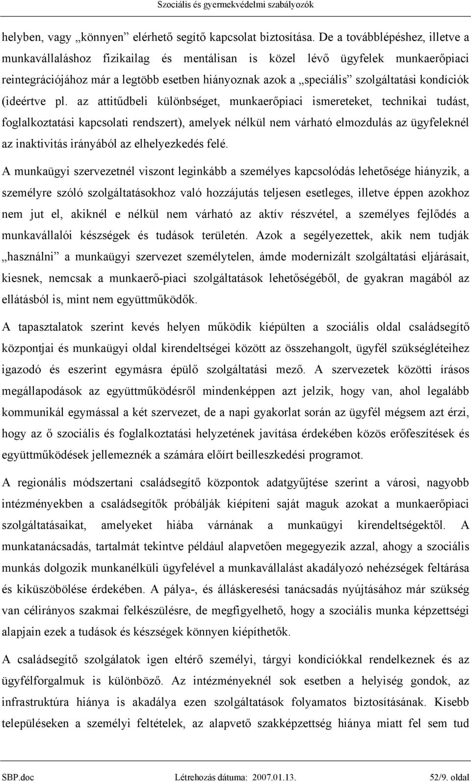 kondíciók (ideértve pl.