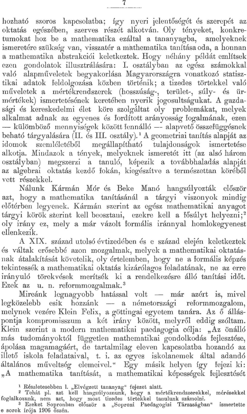 Hogy néhány pédát emítsek ezen gondoatok iusztráására: I.